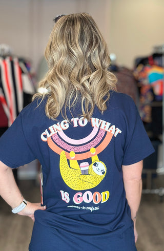 Cling to What is Good Tee | RTS