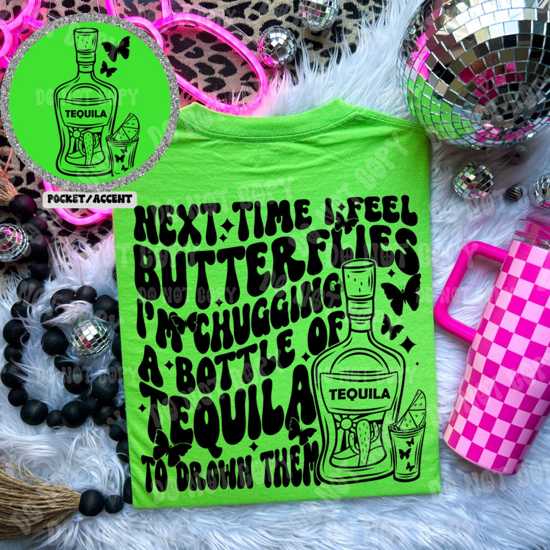 Next time I feel butterflies, I'm going to chug a bottle of tequila to drown them